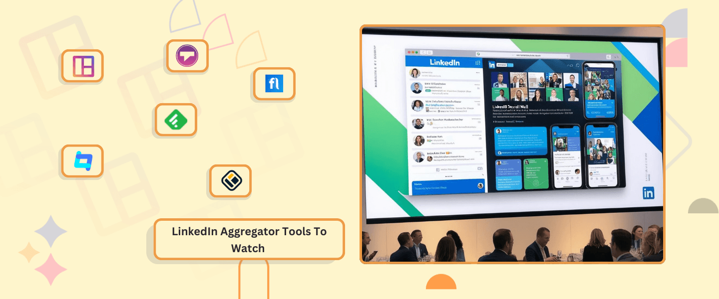 Top 8 LinkedIn Aggregator Tools To Curate LinkedIn Content In 2026