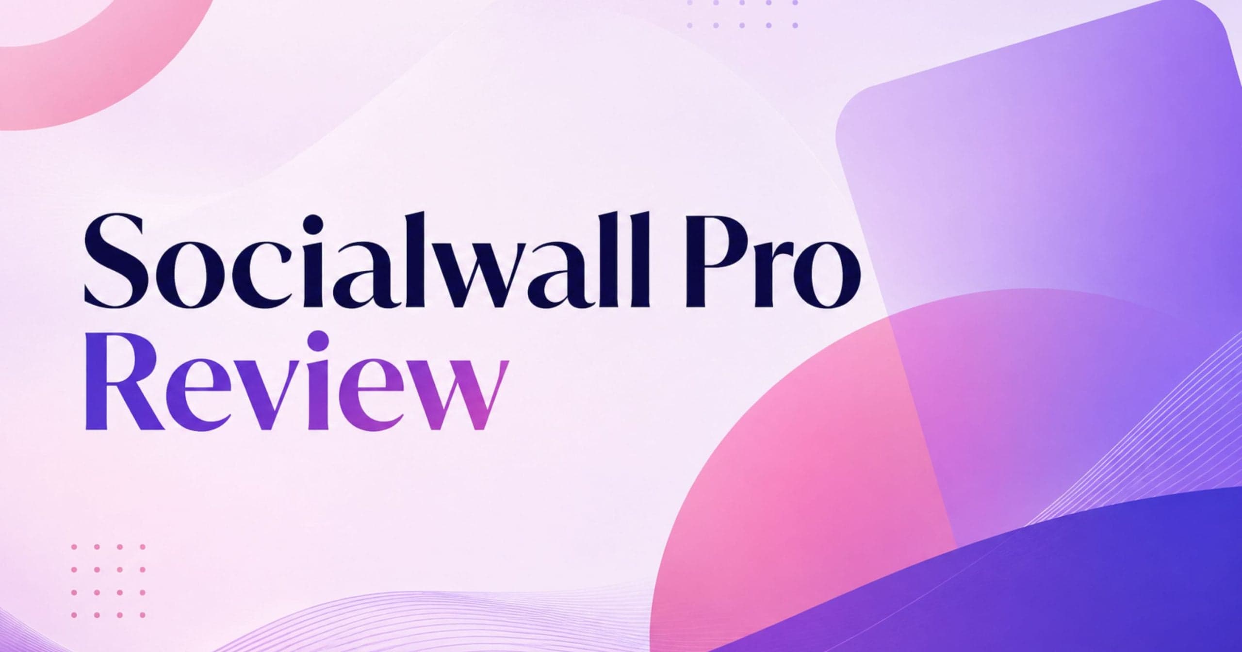 Recensione di SocialWall Pro: Funzionalità, Limitazioni, Feedback degli Utenti e Migliore Alternativa
