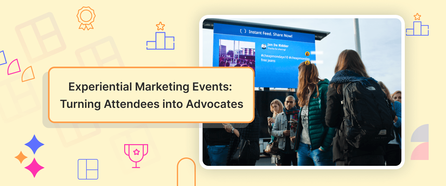 Experiential Marketing Event: Turning Attendees into Advocates