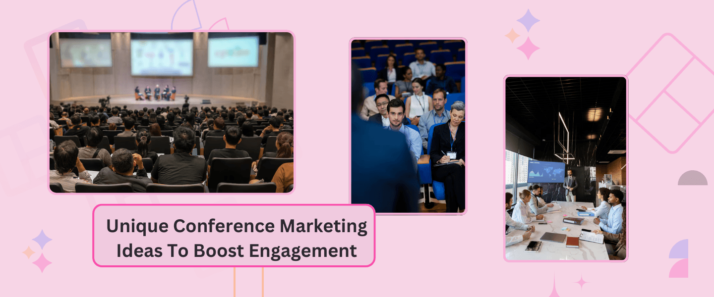 15+ Unique Conference Marketing Ideas To Boost Engagement In 2026