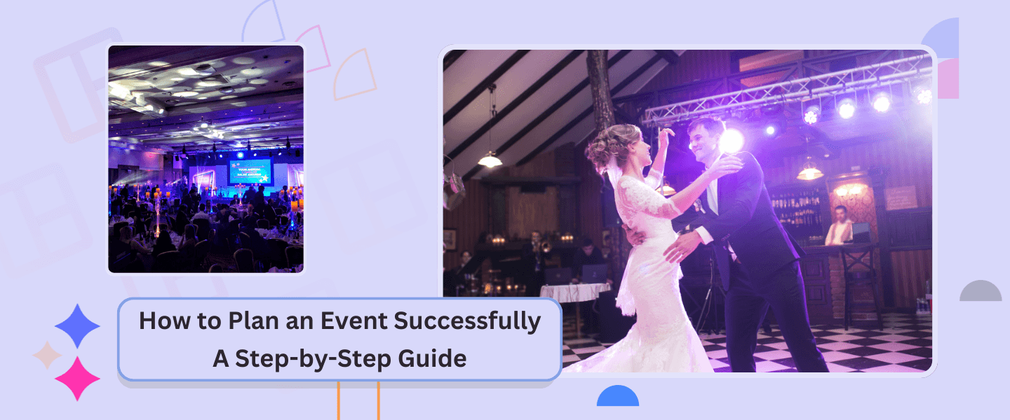 How To Plan An Event Successfully: A Step-by-Step Guide