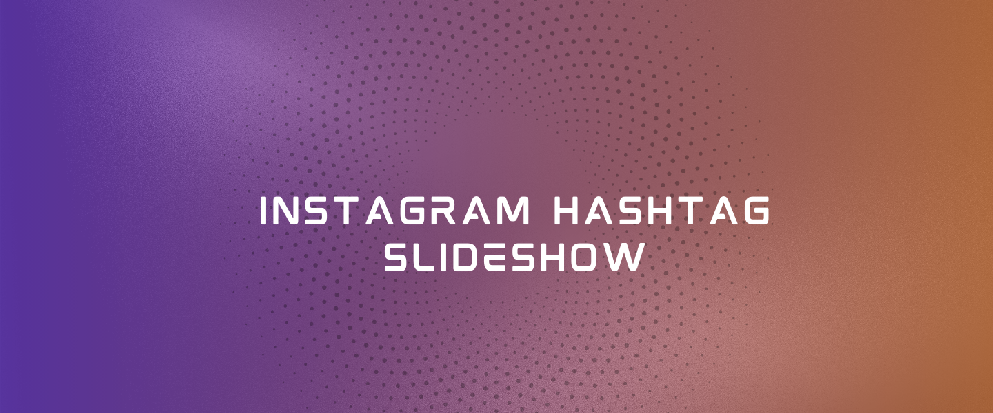 Instagram Hashtag Slideshow
