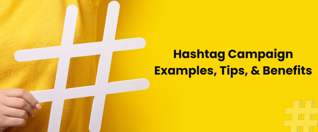 hashtag-campaigns-examples-tips-benefits-socialwalls-blog